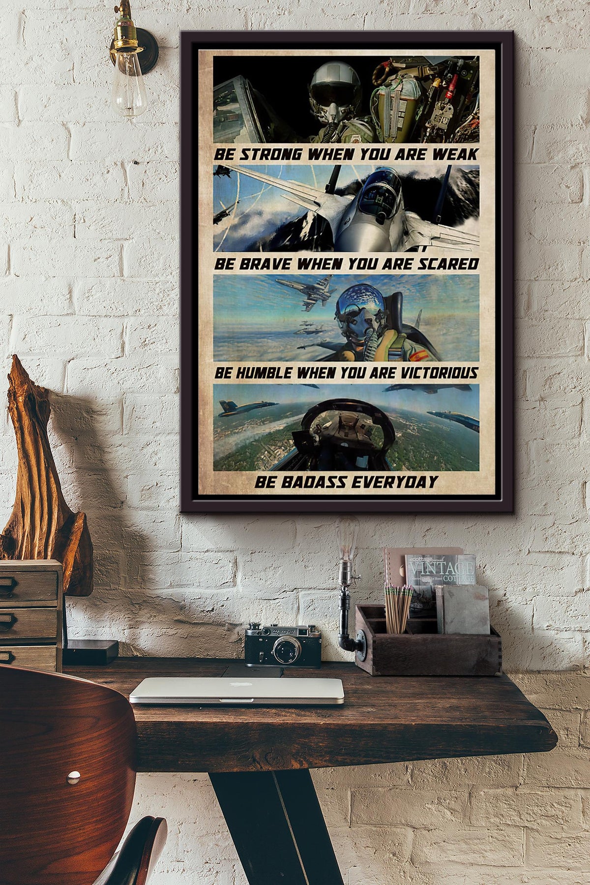 Fighter Aircraft Be Strong Be Brave Be Humble Be Badass Poster Framed Matte Canvas