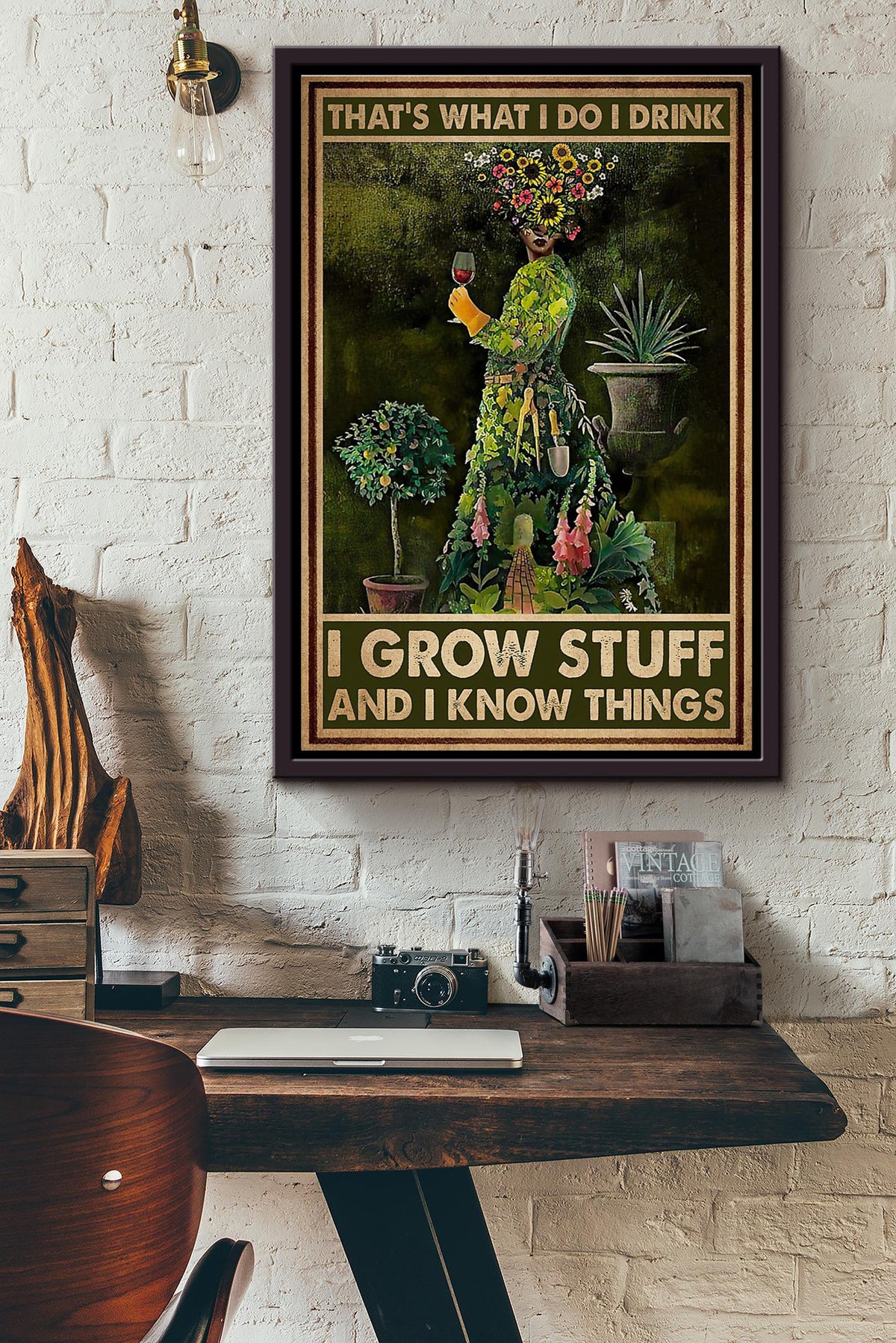 Gardening Mind Thats What I Do I Drink Wine I Grow Stuff And I Know Things Poster Framed Matte Canvas