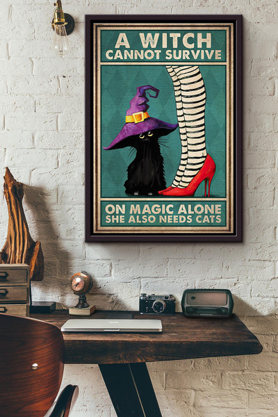 A Witch Cannot Survive On Magic Alone She Also Needs Cats Poster Framed Matte Canvas