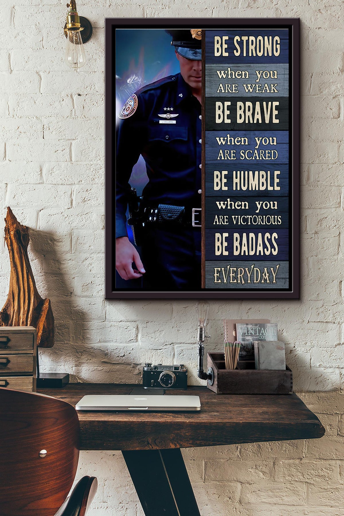 Police Be Strong Be Brave Be Humble Be Badass Poster Framed Matte Canvas