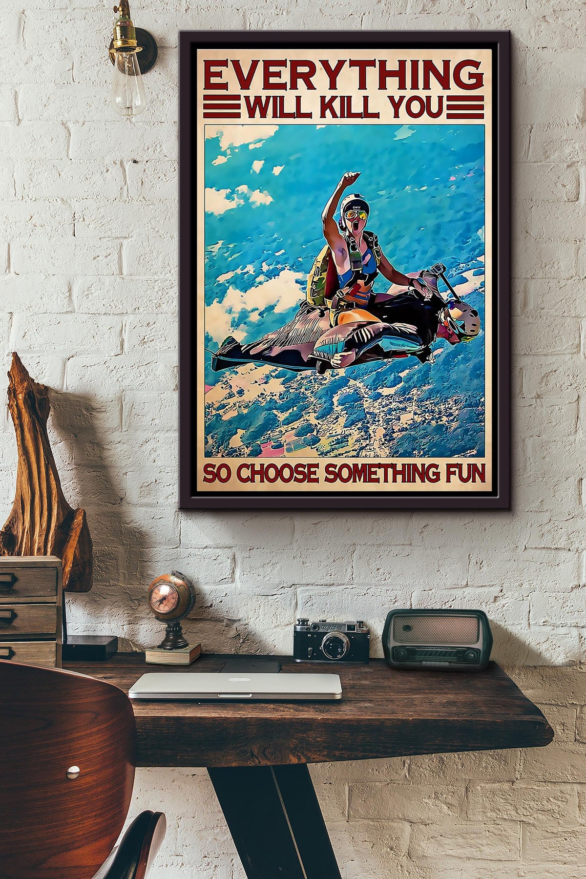 Everthing Will Kill You So Choose Something Fun Skydiving Poster Framed Matte Canvas