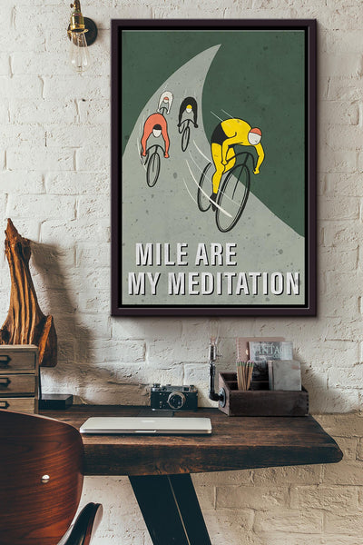 Cycling Mile Are My Meditation Poster Framed Matte Canvas