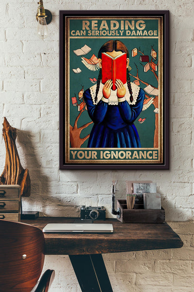 Reading Can Seriously Damage Your Ignorance Poster Framed Matte Canvas