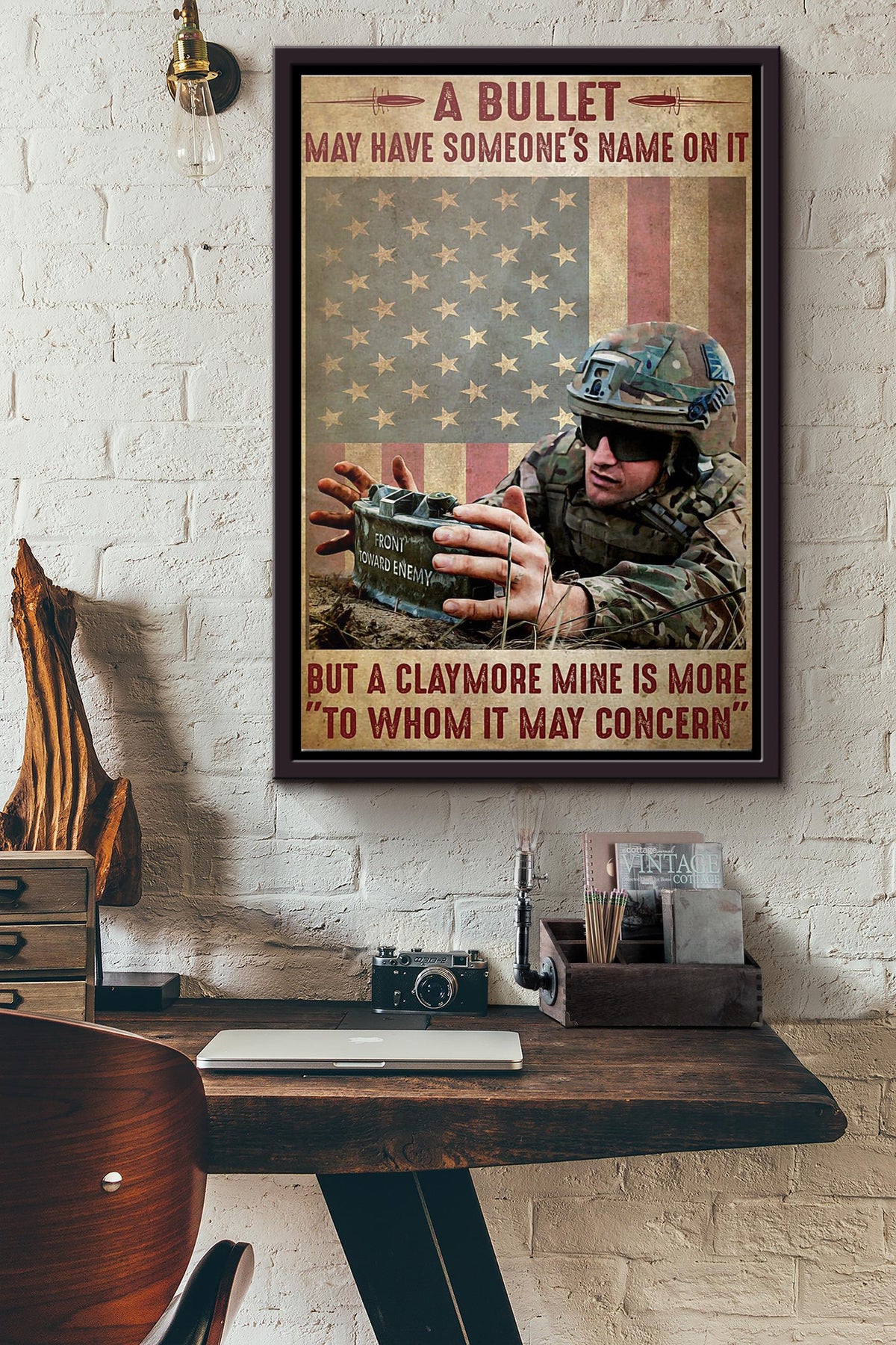 Veteran A Bullet May Have Someones Name On It But A Claymore Mine Is More To Whom It May Concern Poster Framed Matte Canvas