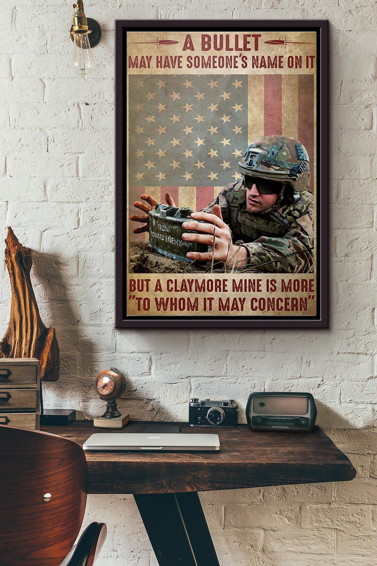 Veteran A Bullet May Have Someones Name On It But A Claymore Mine Is More To Whom It May Concern Poster Framed Matte Canvas