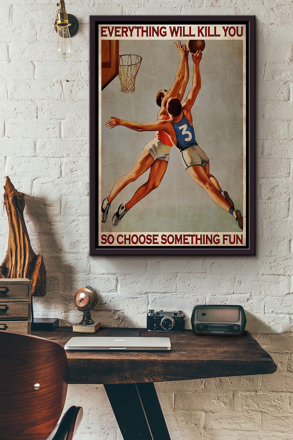 Vintage Basketball Everything Will Kill You So Choose Something Fun Poster Framed Matte Canvas