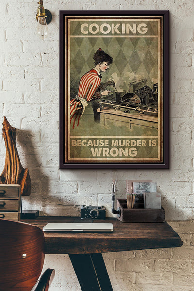 Cooking Because Murder Is Wrong Kitchen Poster Framed Matte Canvas