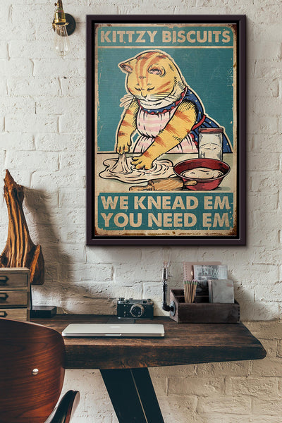Kittzy Biscuits We Knead Em You Need Em Poster Framed Matte Canvas