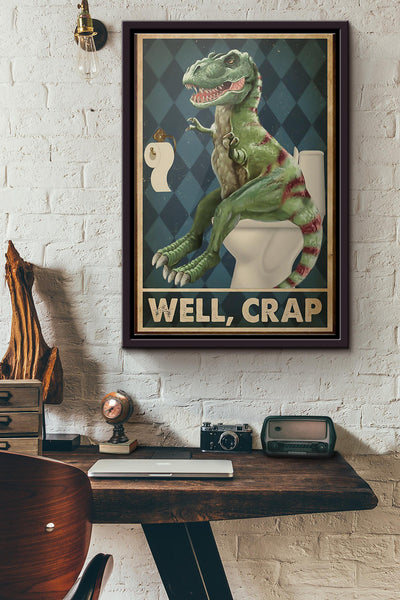 Restroom Dinosaur Well Crap Poster Framed Matte Canvas