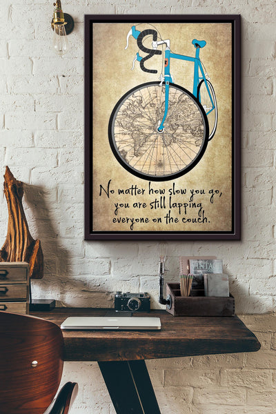 Cycling No Matter How Slow You Go Poster Framed Matte Canvas