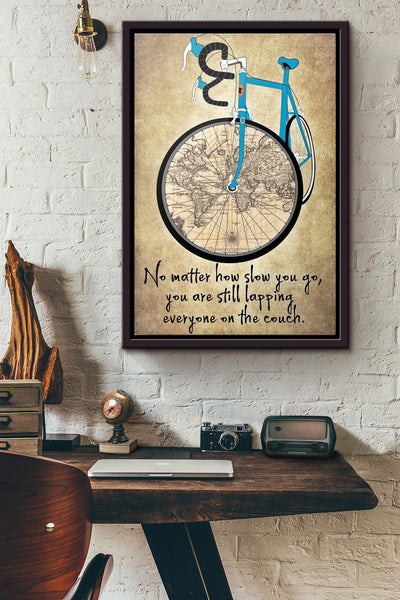 Cycling No Matter How Slow You Go Poster Framed Matte Canvas