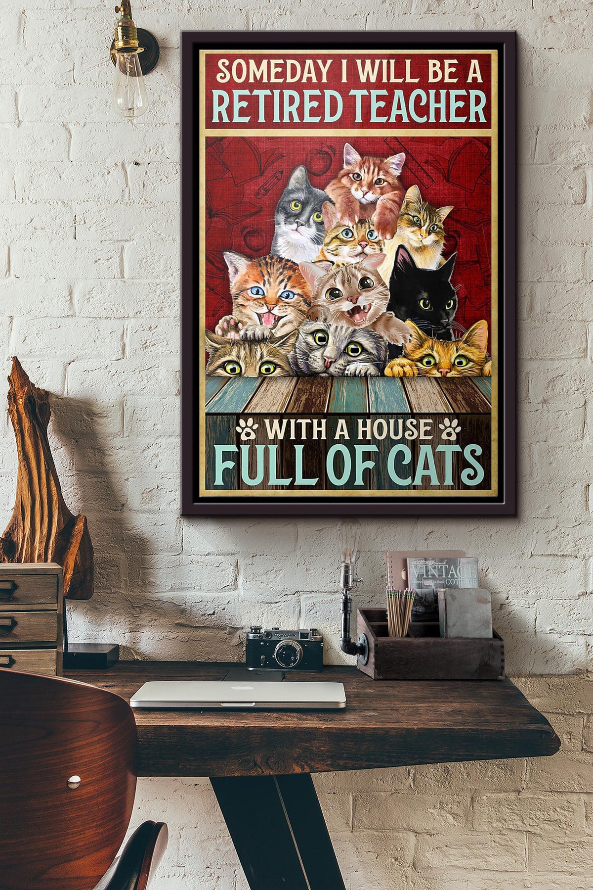 Someday I Will Be A Retired Teacher With A House Full Of Cats Poster Framed Matte Canvas