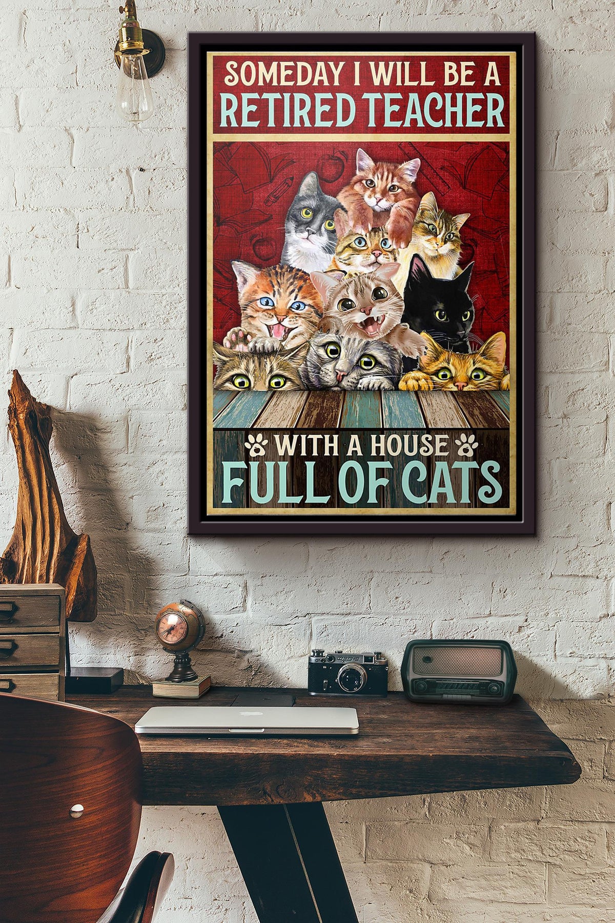 Someday I Will Be A Retired Teacher With A House Full Of Cats Poster Framed Matte Canvas