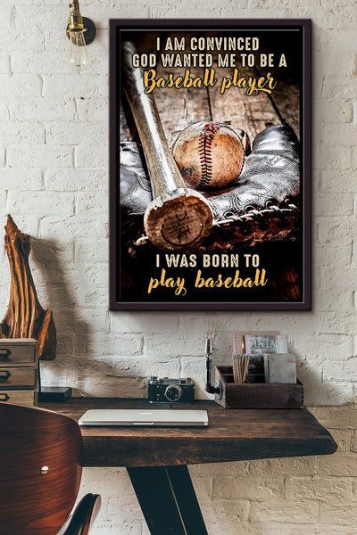 Baseball Bat And Ball I Was Born To Play Baseball Poster Framed Matte Canvas