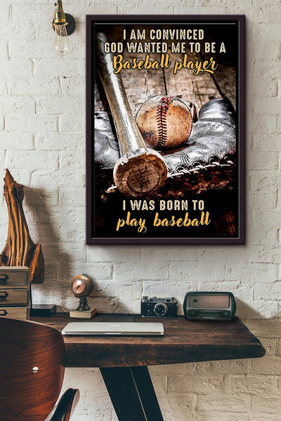 Baseball Bat And Ball I Was Born To Play Baseball Poster Framed Matte Canvas