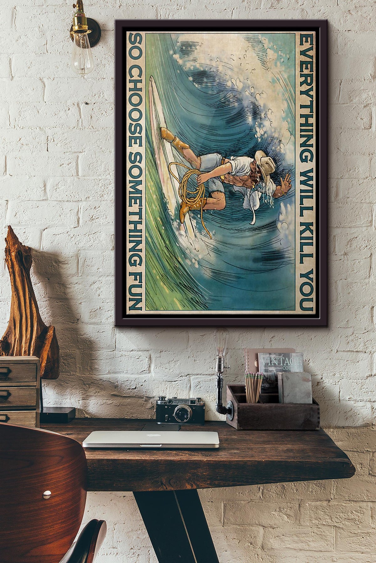 Cowboy Surfing Everything Will Kill You So Choose Something Fun Poster Framed Matte Canvas