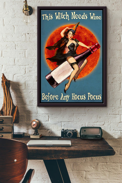 This Witch Needs Wine Before Any Hocus Pocus Blood Moon Poster Framed Matte Canvas