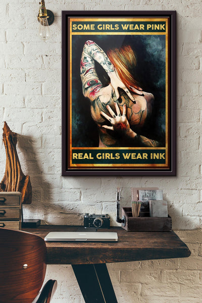 Tattooed Girl Some Girls Wear Pink Real Girls Wear Ink Poster Framed Matte Canvas