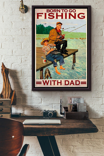 Fishing - Born To Go Fishing With Dad Framed Matte Canvas