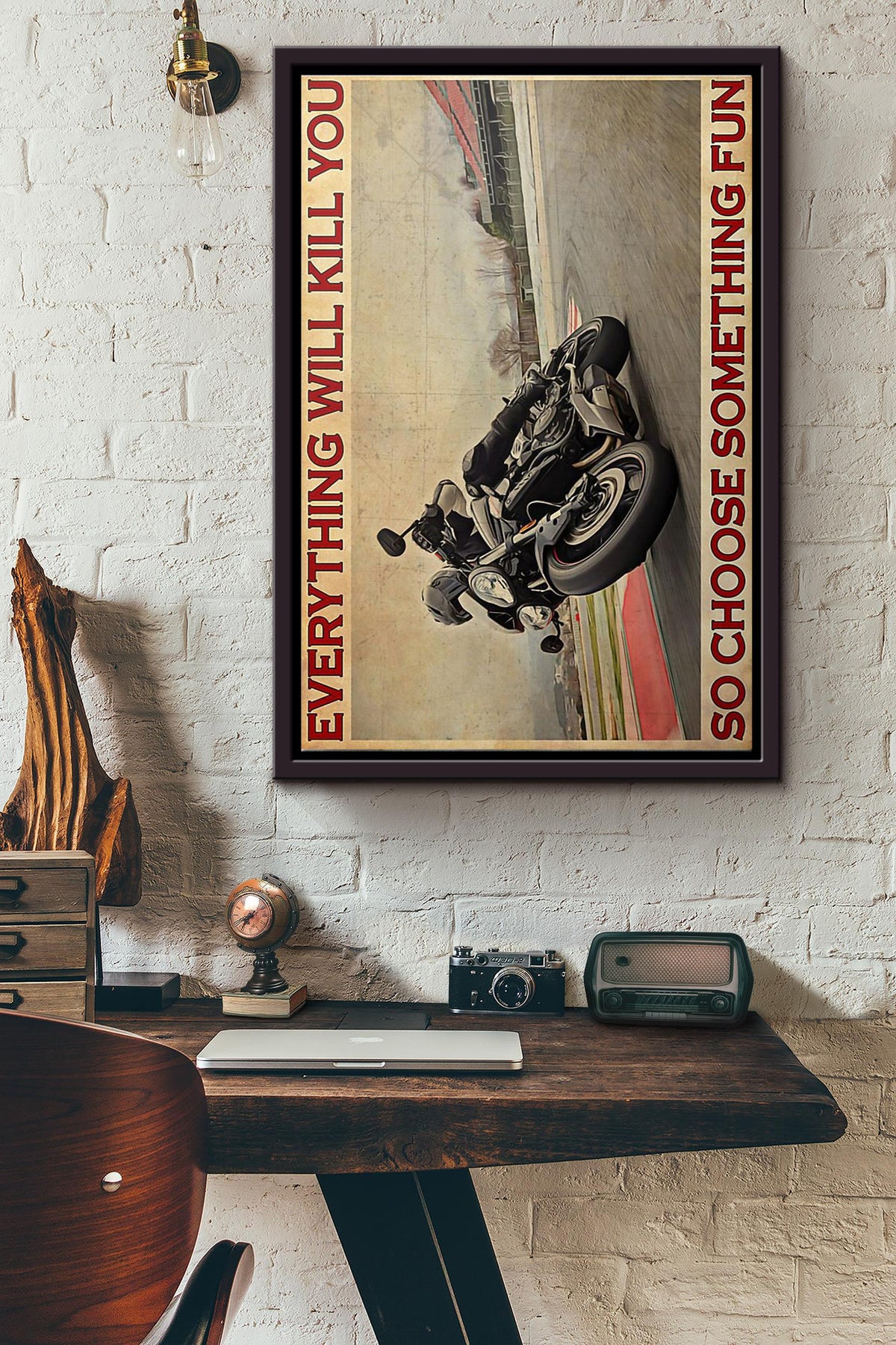 Rs1 Motorcycle Everything Will Kill You So Choose Something Fun Poster Framed Matte Canvas