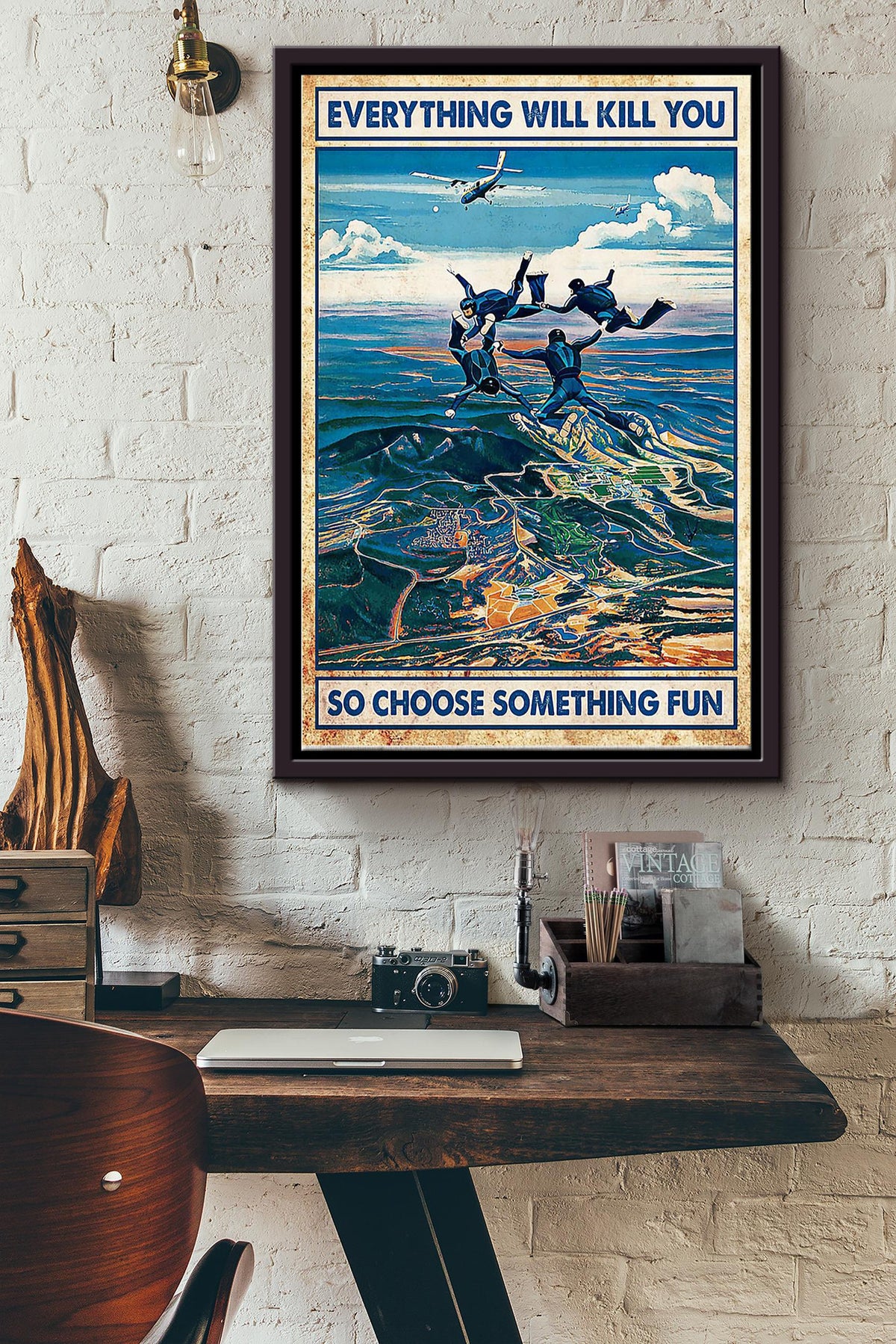 Everything Will Kill You So Choose Something Fun Skydiving Team Poster Framed Matte Canvas