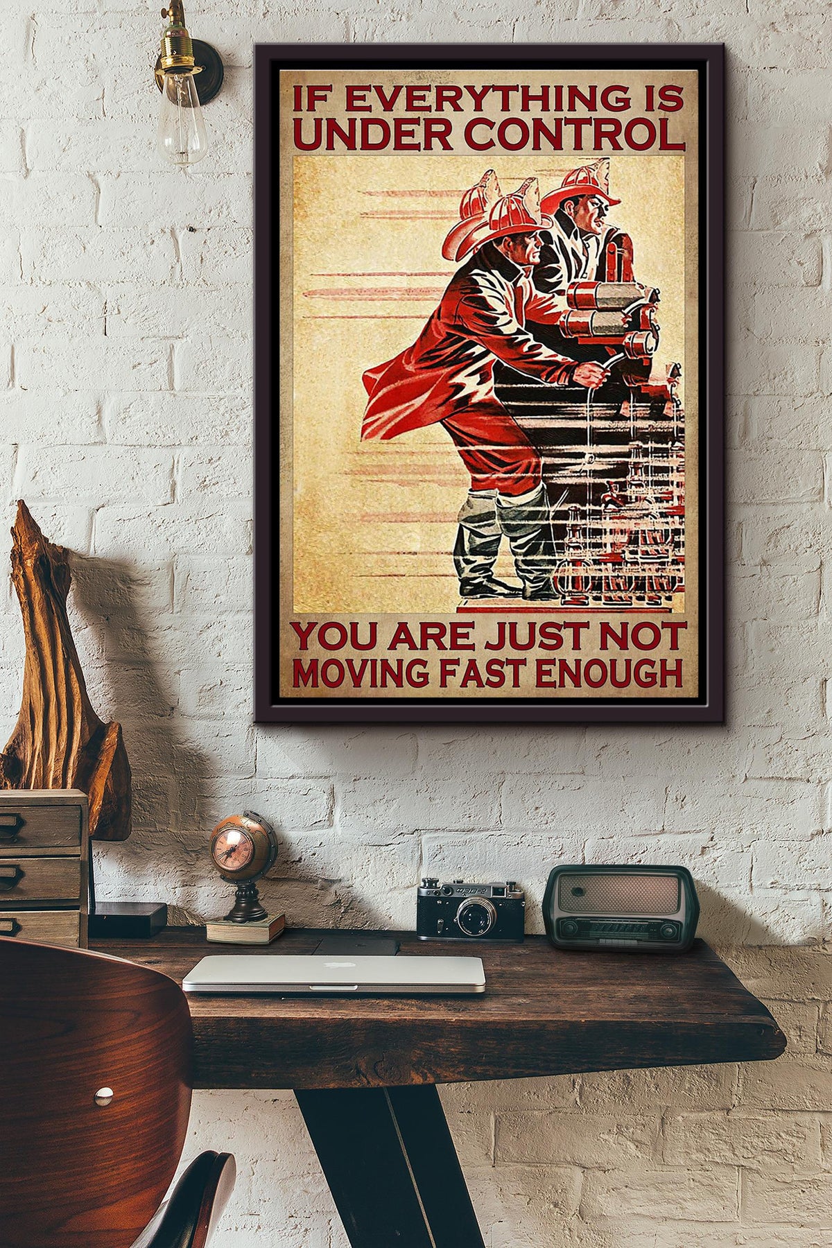 If Everything Is Under Control You Are Just Not Moving Fast Enough Poster Framed Matte Canvas