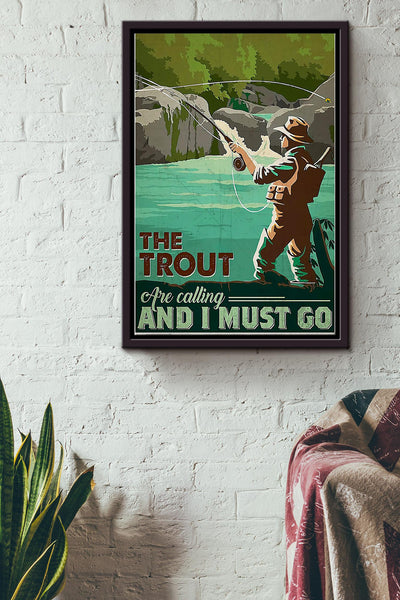 Fishing The Trout Are Calling And I Must Go Framed Matte Canvas