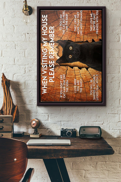 Cat When Visiting My House Please Remember Poster Framed Matte Canvas