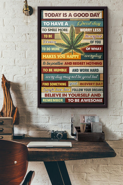 Weed Today Is A Good Day Poster Framed Matte Canvas