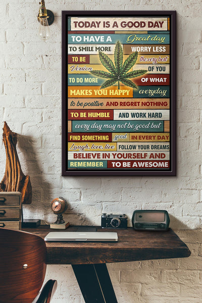 Weed Today Is A Good Day Poster Framed Matte Canvas