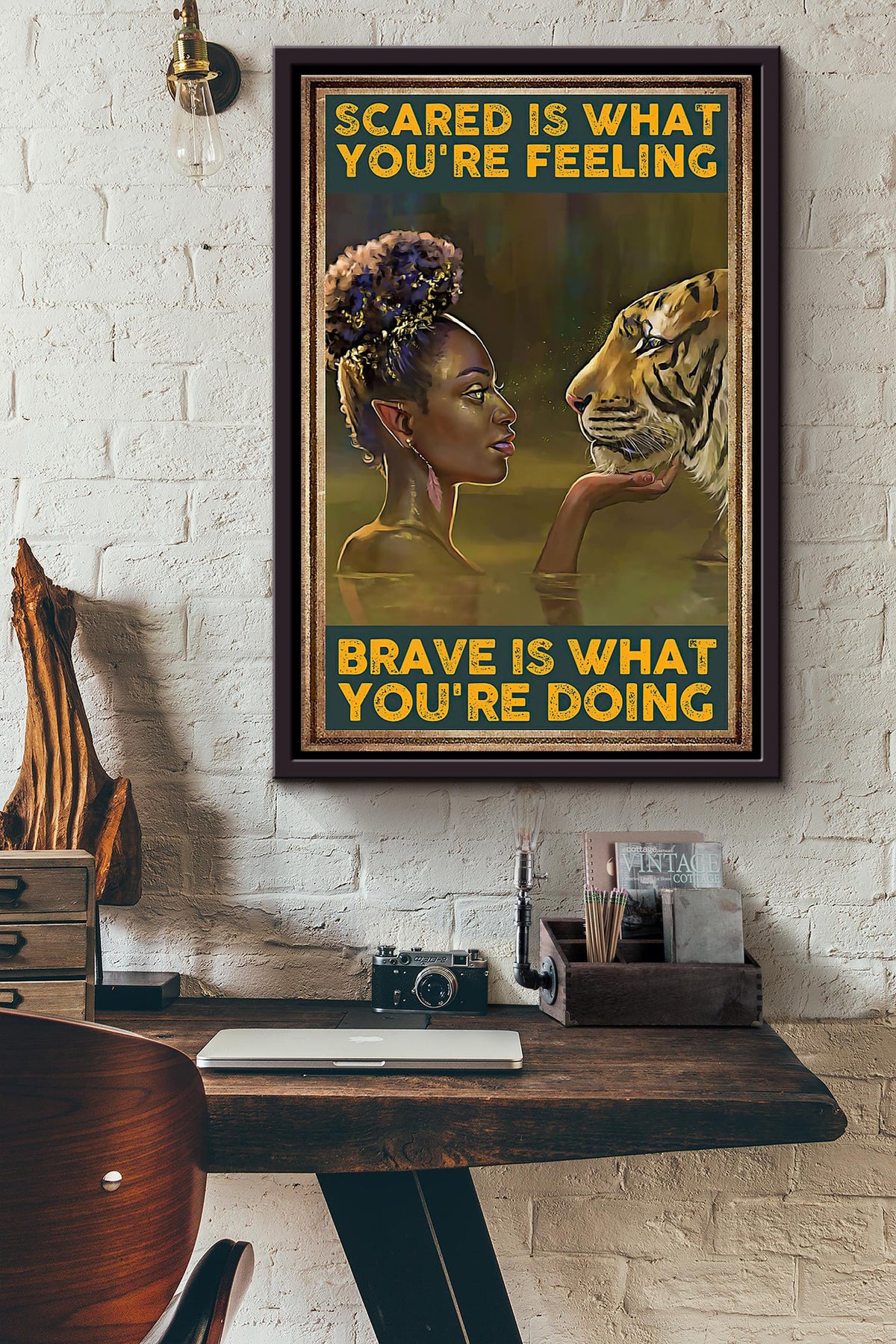 Scared Is What Youre Feeling Brave Is What Youre Doing Poster Framed Matte Canvas