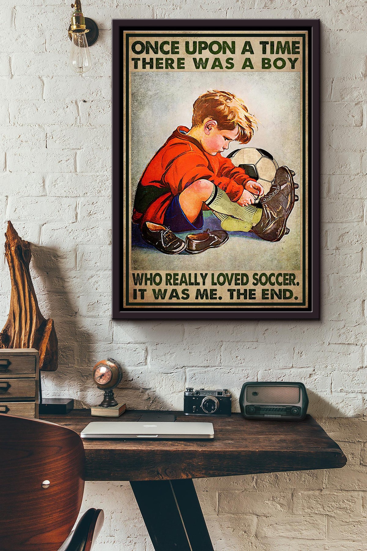 There Was A Boy Who Really Loved Soccer It Was Me Poster Framed Matte Canvas