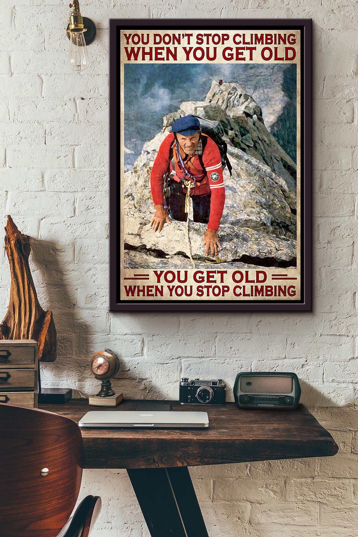 Hiking Old Man You Get Old When You Stop Climbing Poster Framed Matte Canvas