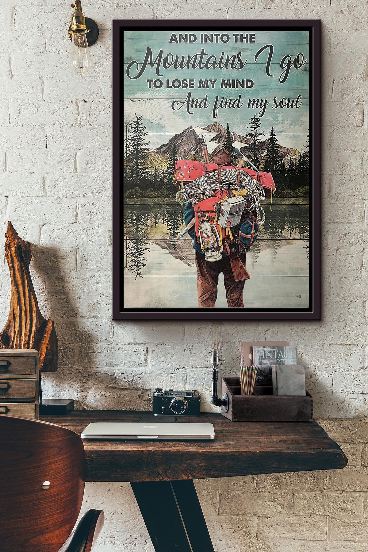 Hiking And Into The Mountains I Go To Lose My Mind And Find My Soul Poster Framed Matte Canvas