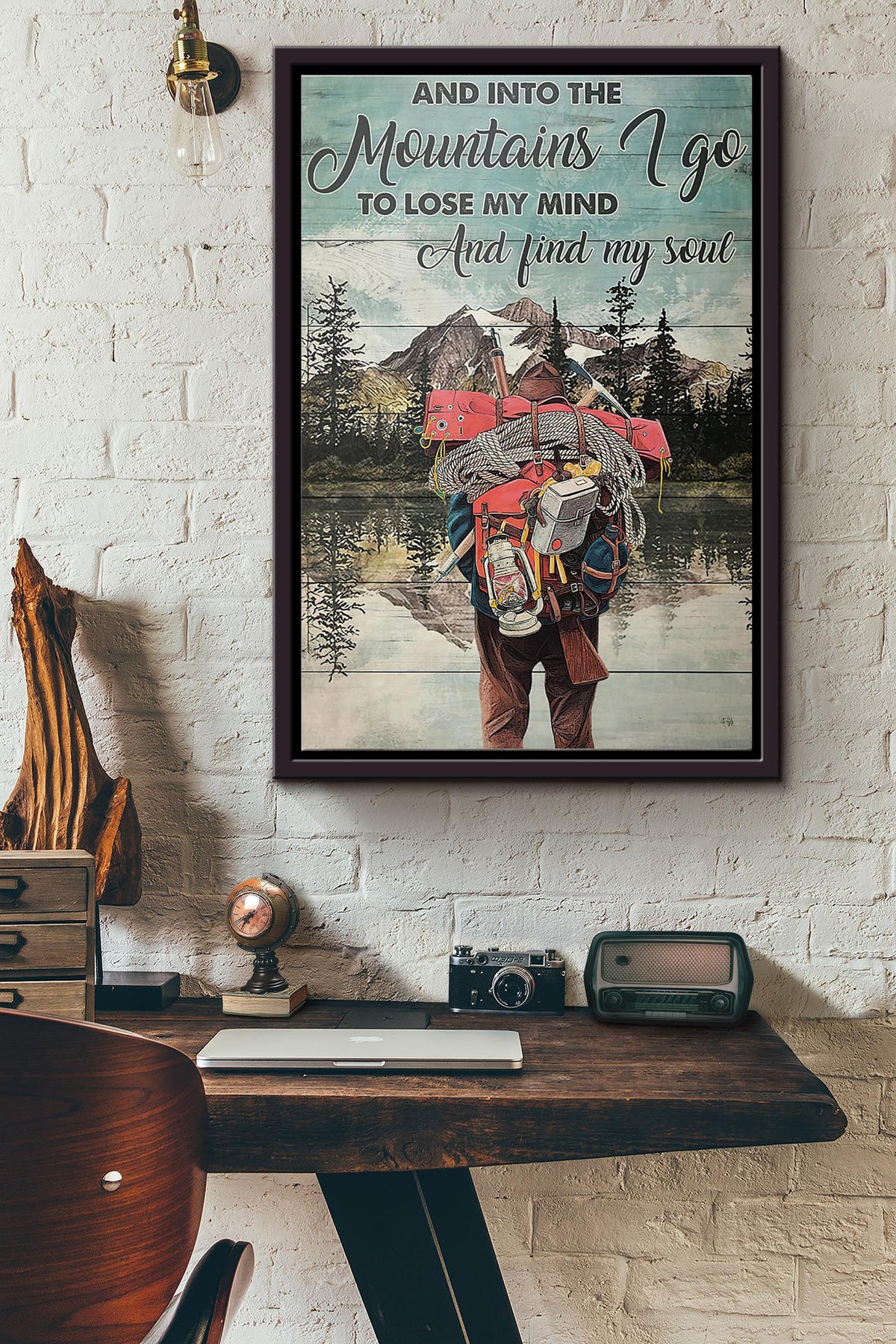 Hiking And Into The Mountains I Go To Lose My Mind And Find My Soul Poster Framed Matte Canvas