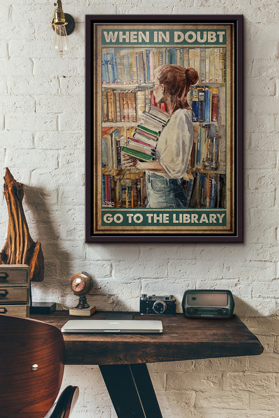 Book When In Doubt Go To The Library Poster Framed Matte Canvas