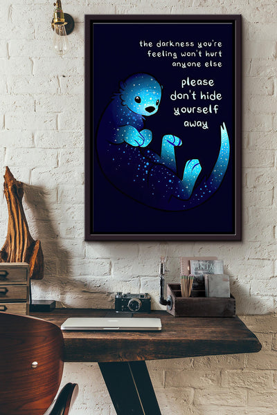 Otter Dont Hide Yourself Away Positive Poster Framed Matte Canvas