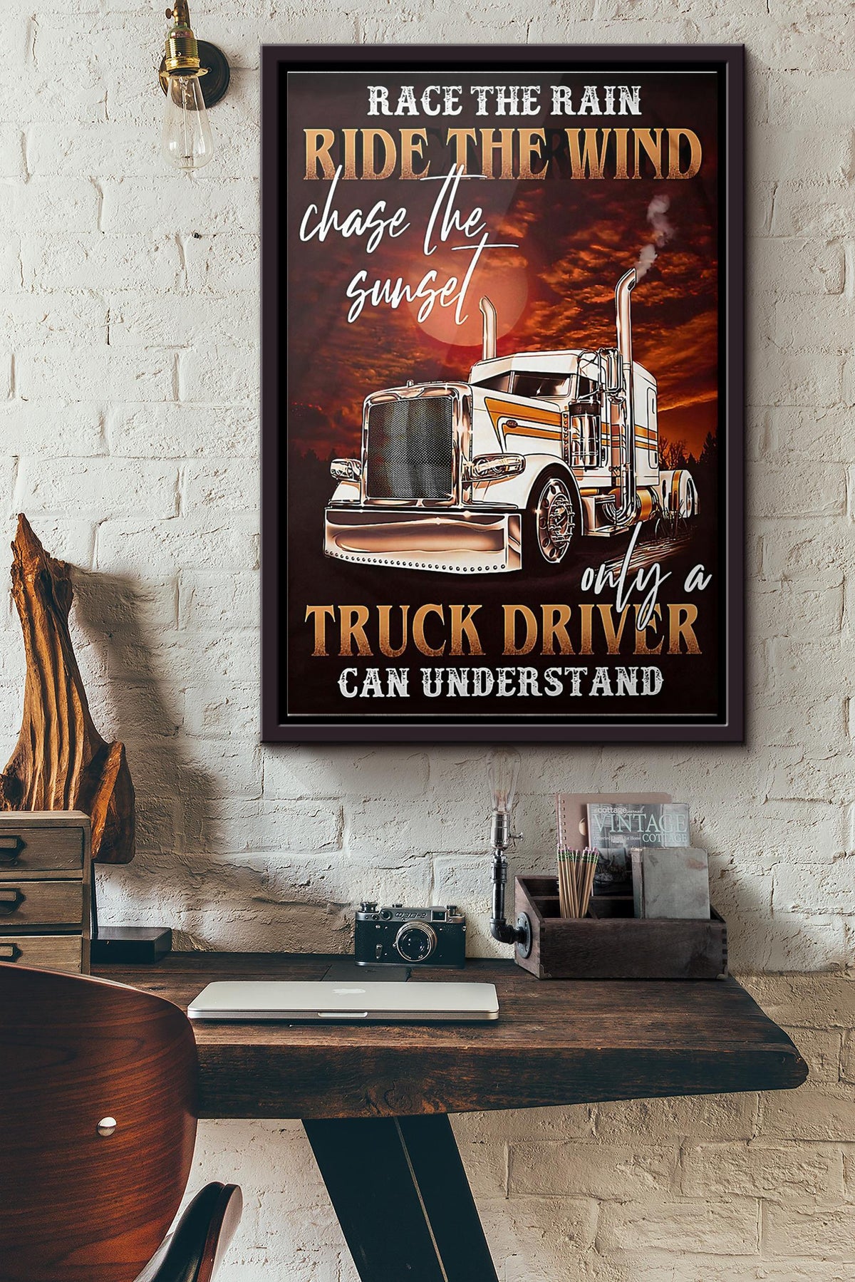 Trucker Race The Rain Ride The Wind Chase The Sunset Only A Truck Driver Can Understand Poster Framed Matte Canvas