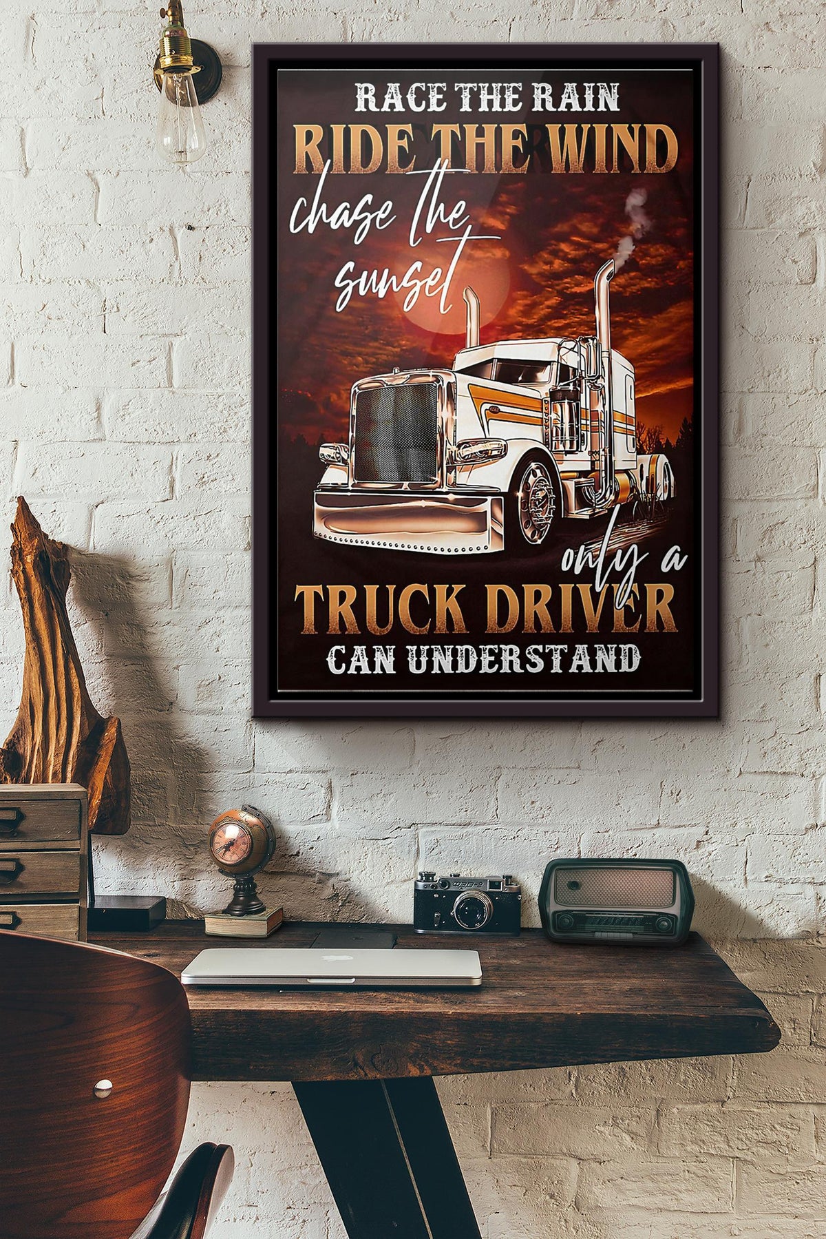 Trucker Race The Rain Ride The Wind Chase The Sunset Only A Truck Driver Can Understand Poster Framed Matte Canvas
