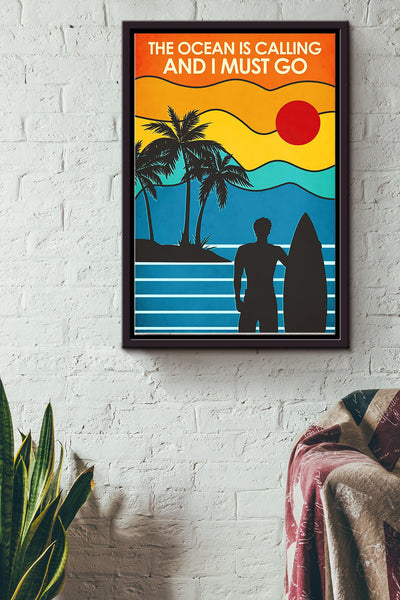 The Ocean Are Calling And I Must Go Surfing Poster Framed Matte Canvas