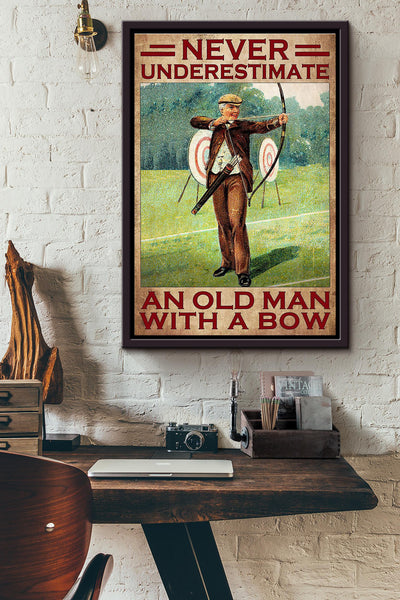 Never Underestimate An Old Man With A Bow Poster Framed Matte Canvas