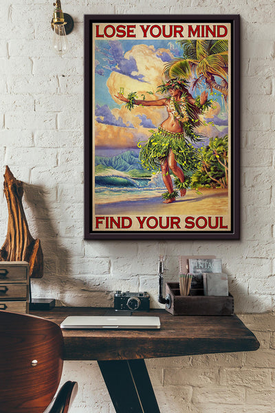 Hawaiian Girl Dancing Lose Your Mind Find Your Soul Poster Framed Matte Canvas