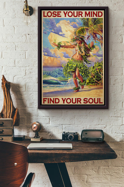 Hawaiian Girl Dancing Lose Your Mind Find Your Soul Poster Framed Matte Canvas