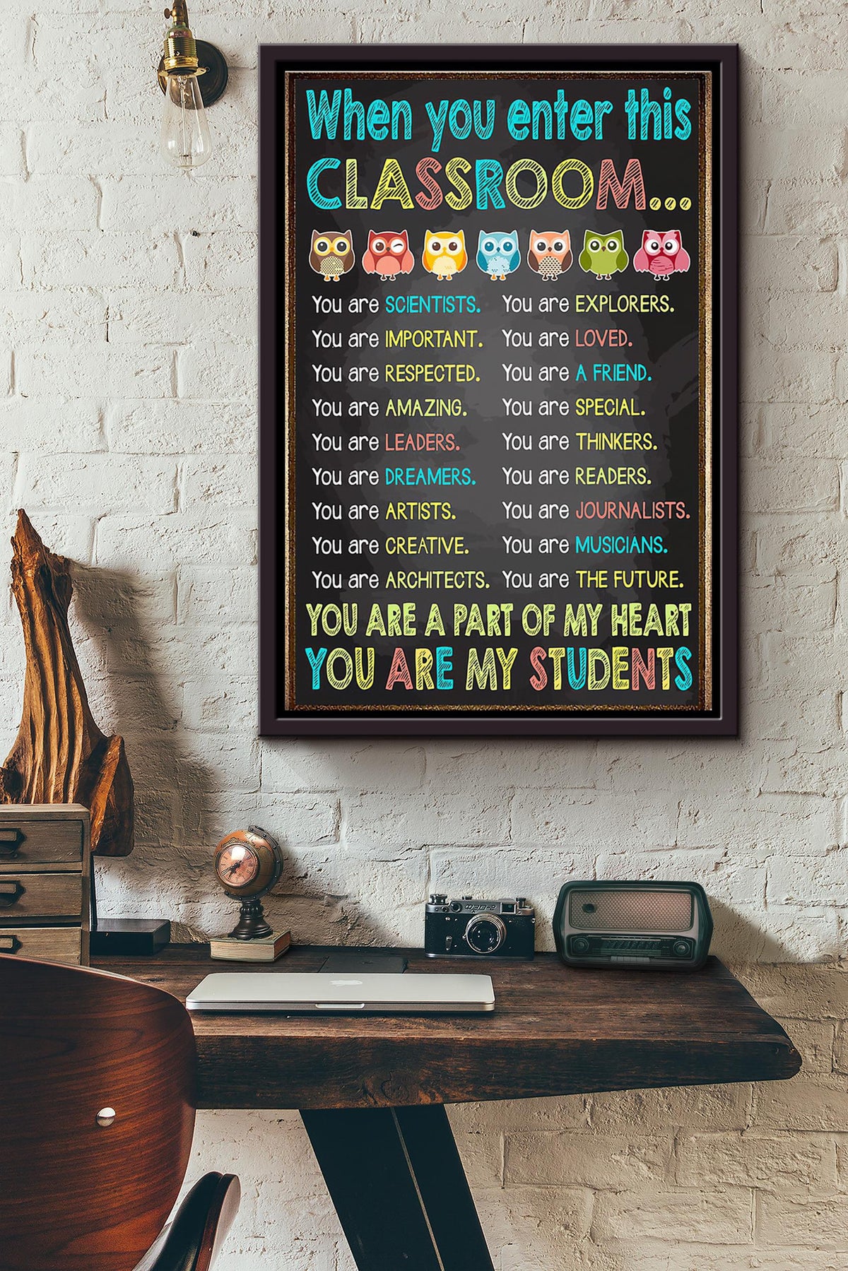 When You Enter This Classroom You Are A Part Of My Heart You Are My Students Poster Framed Matte Canvas