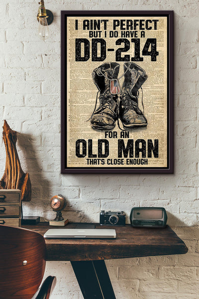 I Aint Perfect But I Do Have A Dd-214 For An Old Man Thats Close Enough American Soldier Shoes Poster Framed Matte Canvas