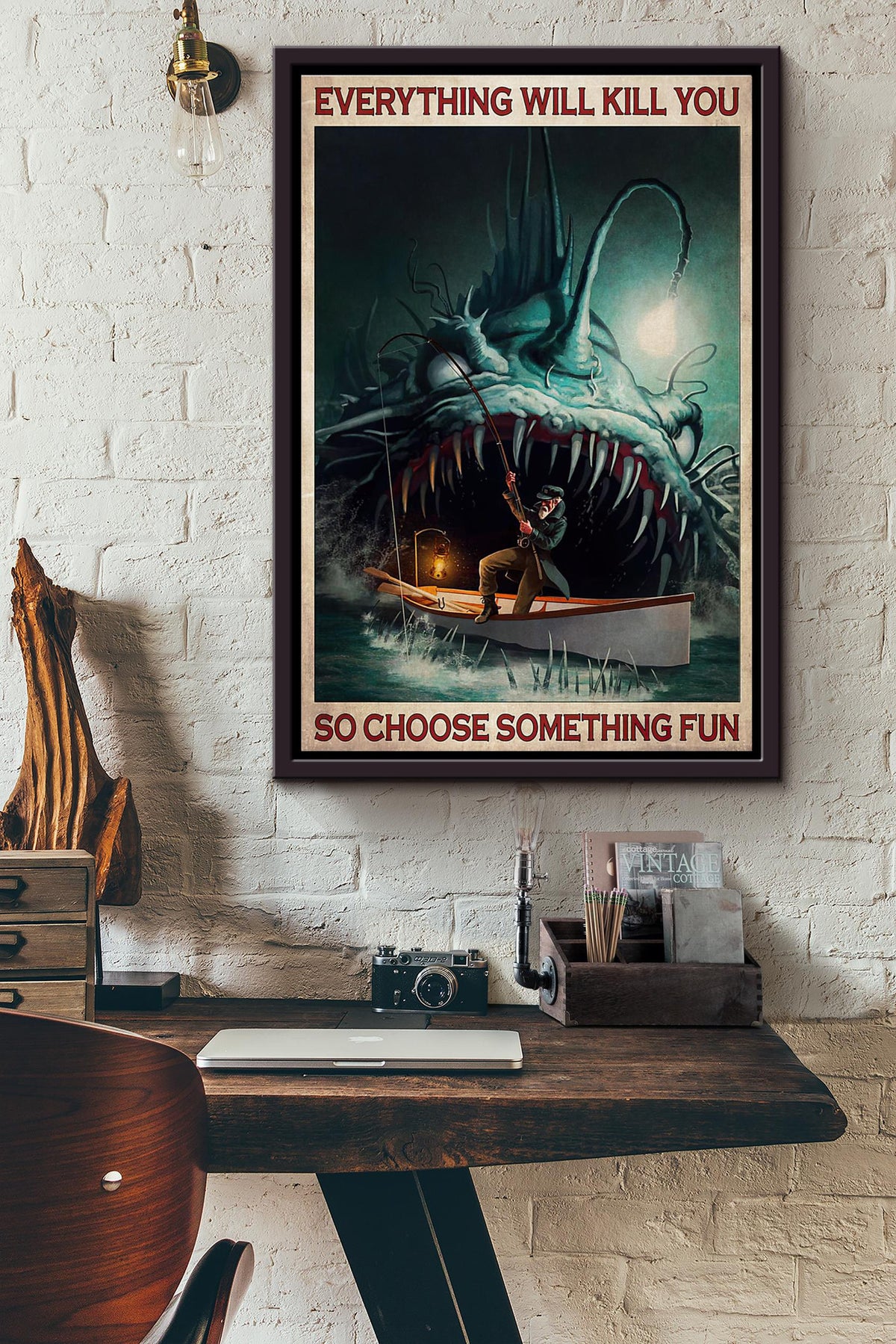 Sea Monster Fishing Everything Will Kill You Poster Framed Matte Canvas