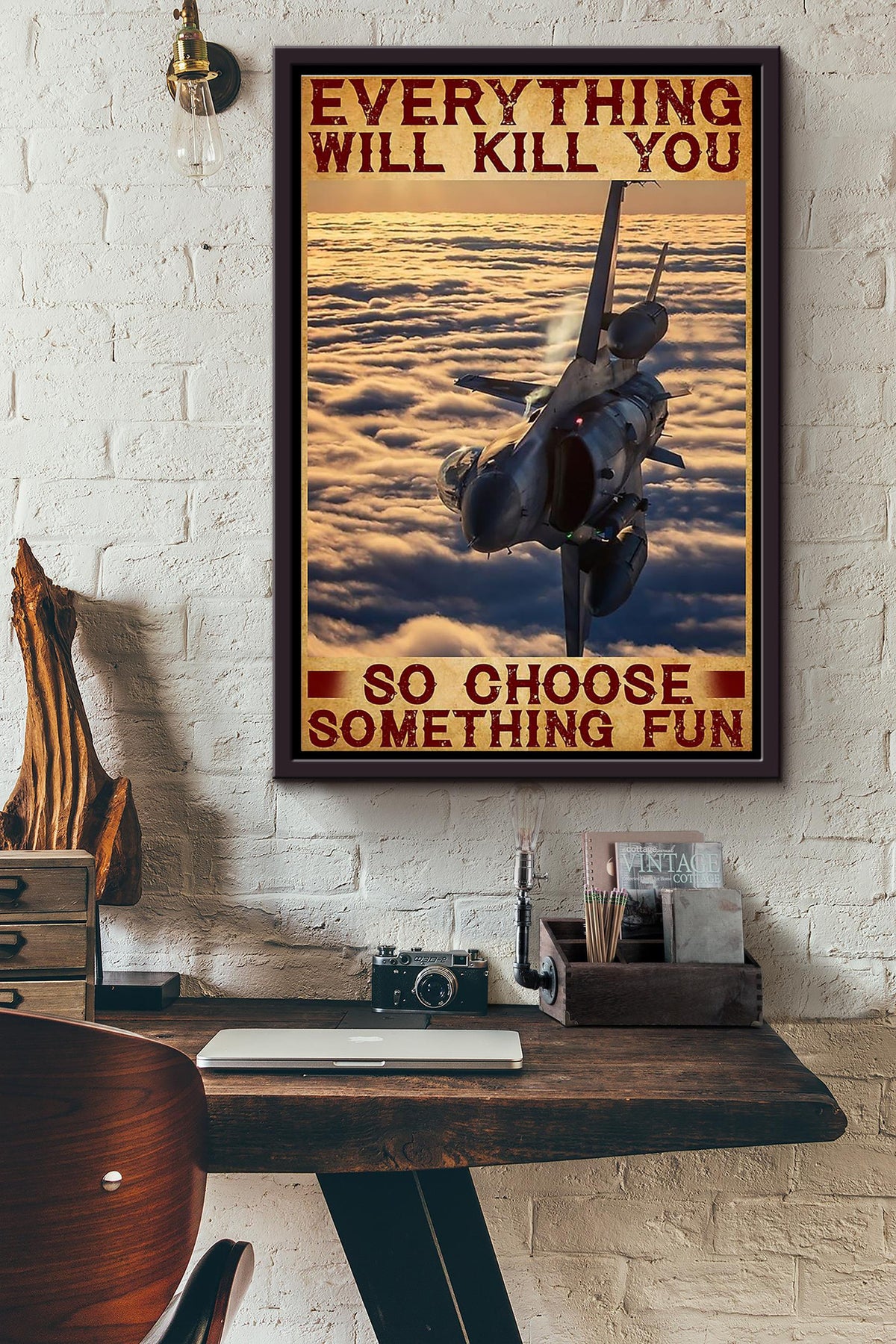 Everything Will Kill You So Choose Something Fun Flying Air Plan Poster Framed Matte Canvas