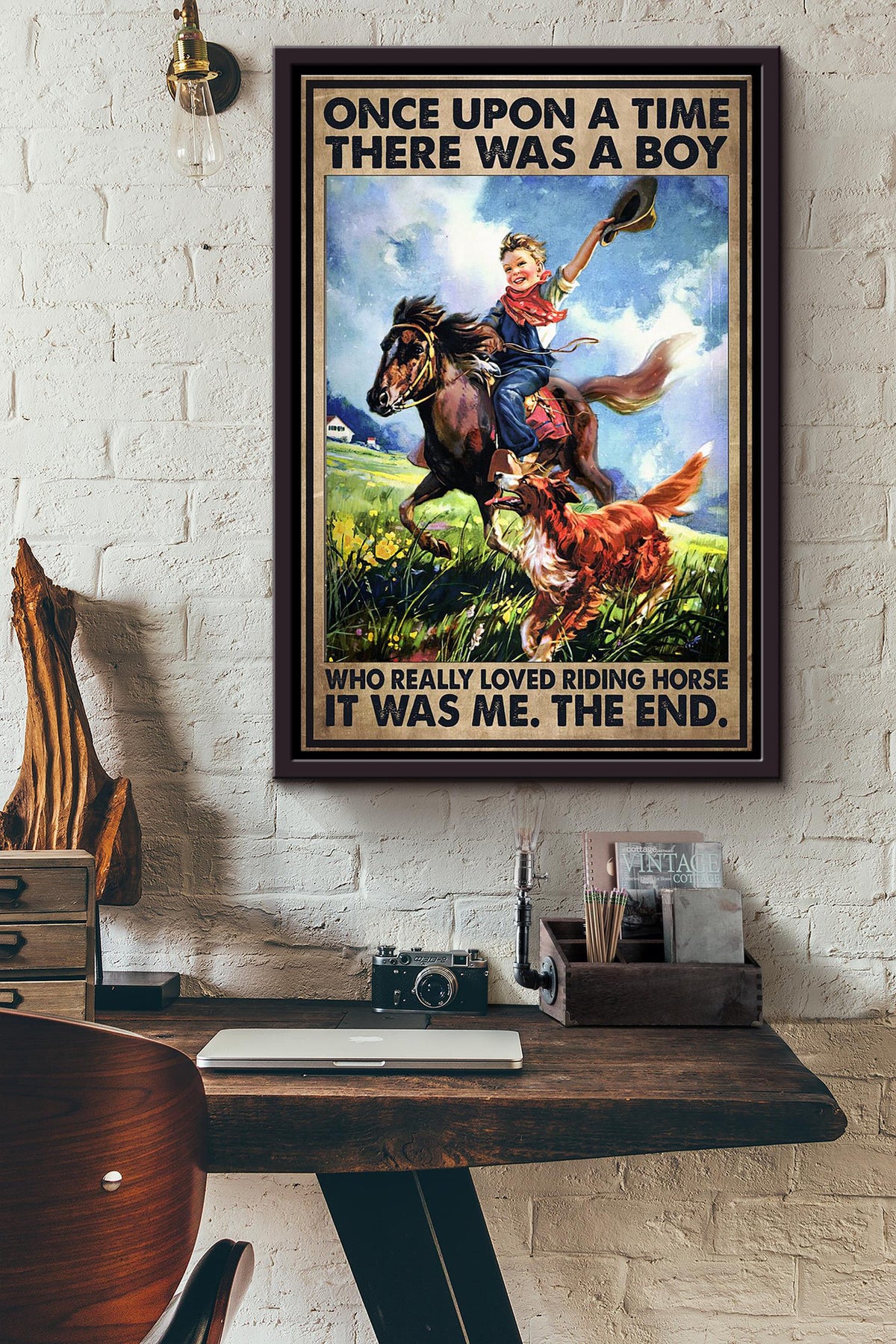 There Was A Boy Who Really Loved Riding Horse It Was Me Poster Framed Matte Canvas