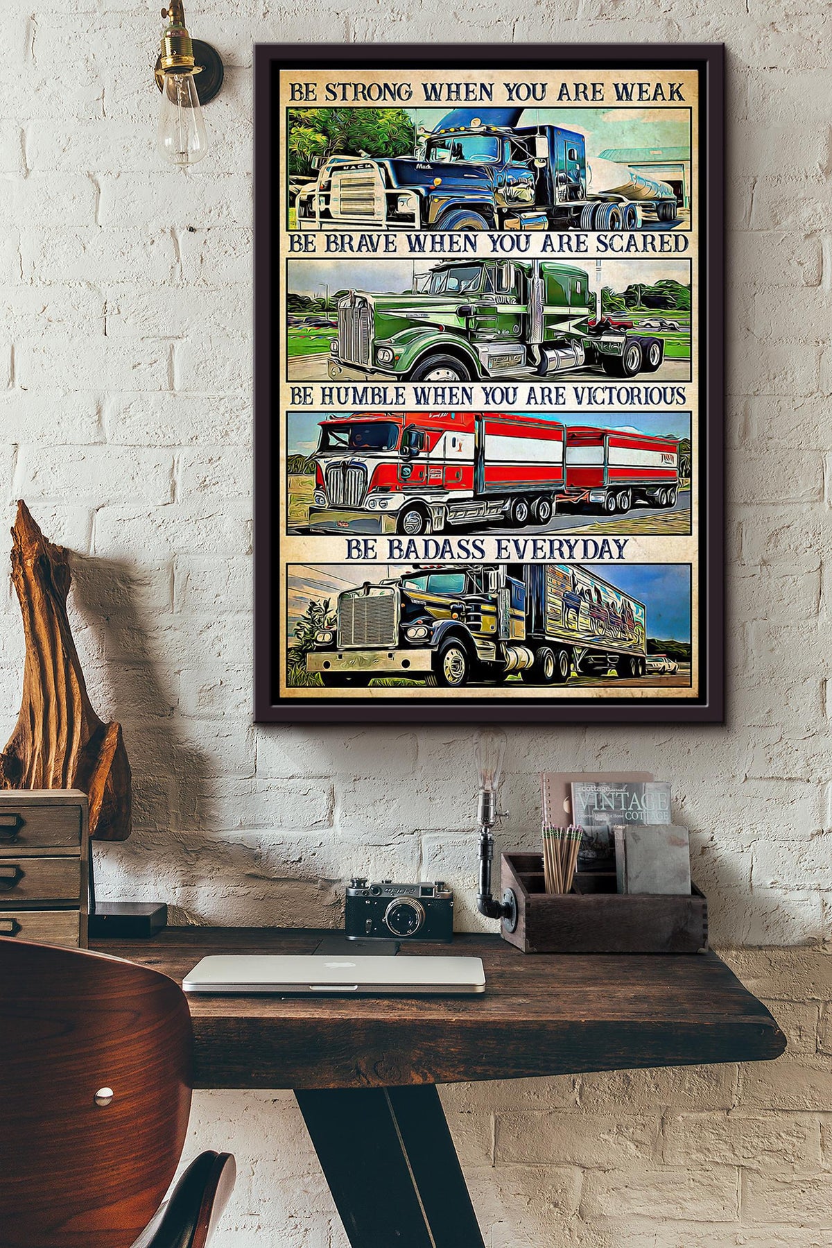 Trucker Be Strong When You Are Weak Poster Framed Matte Canvas