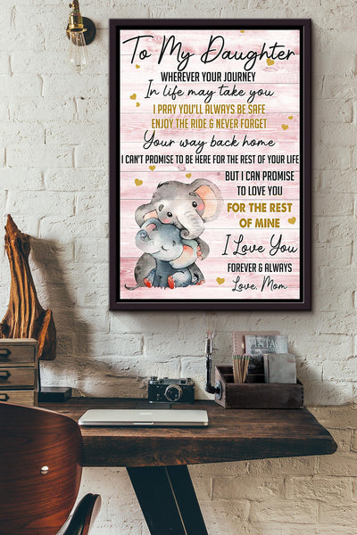 Elephant To My Daughter I Can Promise To Love You For The Rest Of My Life Poster Framed Matte Canvas